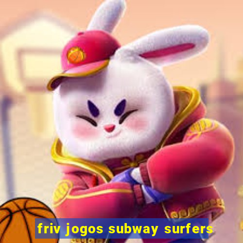 friv jogos subway surfers